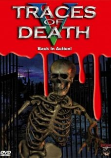 Traces of Death 5 9th Annivesary Collectors Edition with Bonus Footage & Interviews