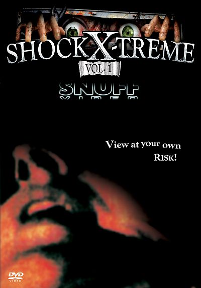 Shock X-treme Vol 1 Snuff Video