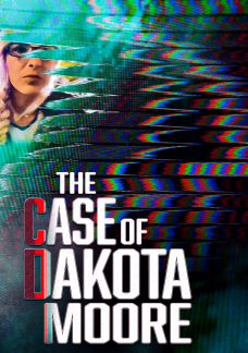 The Case of Dakota Moore